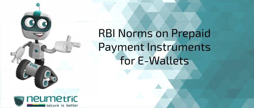 RBI Norms on Prepaid Payment Instruments for E-Wallets
