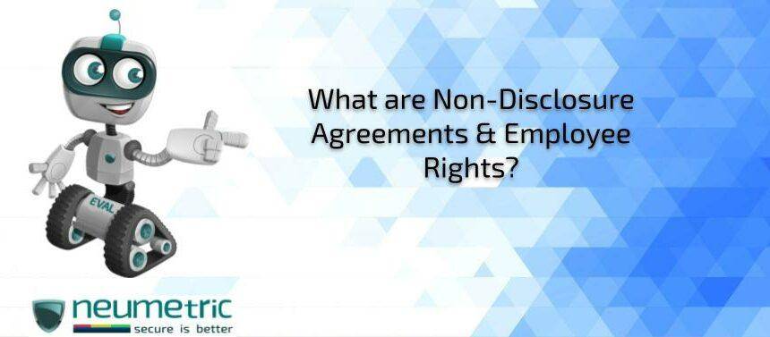What are Non Disclosure Agreements and Employee Rights?