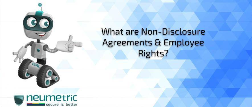 What are Non Disclosure Agreements and Employee Rights?