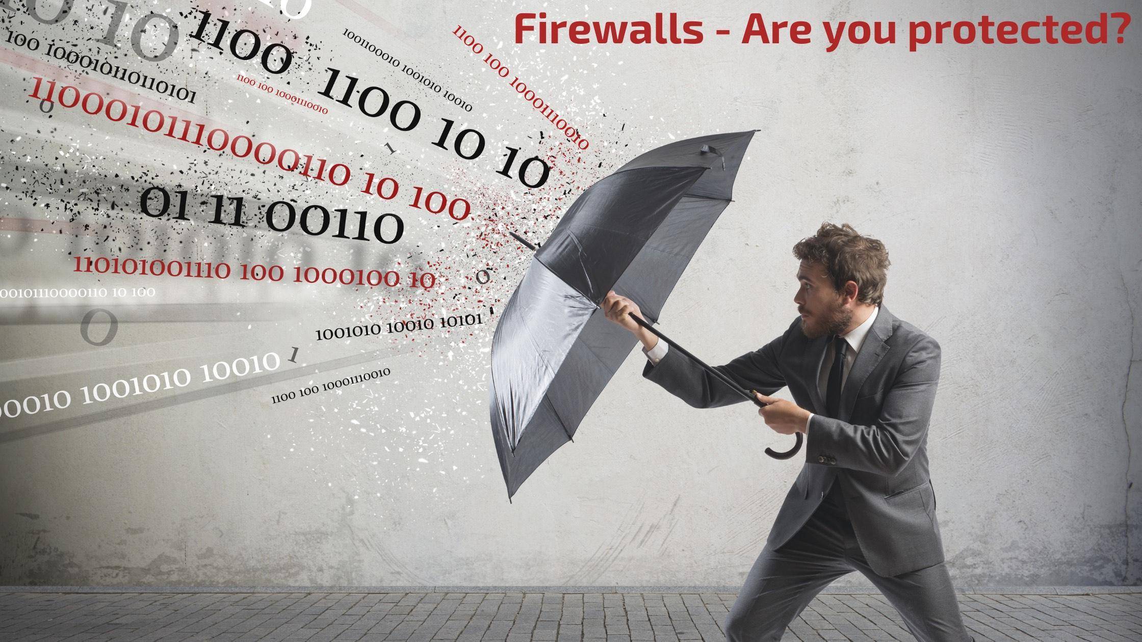 Firewall – Are You Protected?