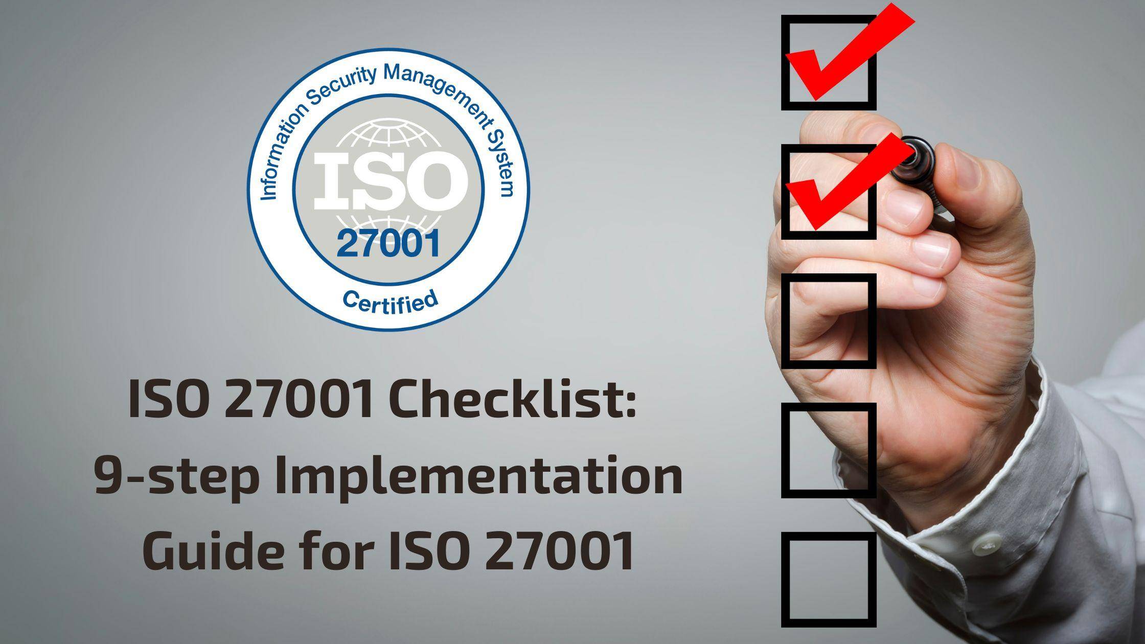 ISO 27001 Checklist: 9-step Implementation Guide