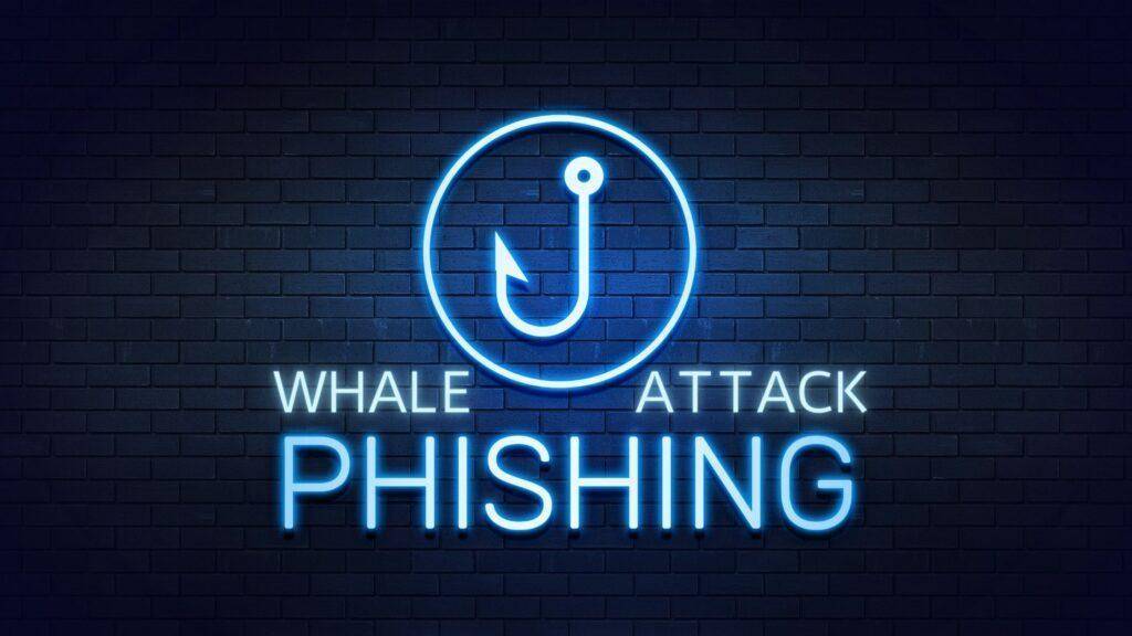 Whale Phishing Attacks