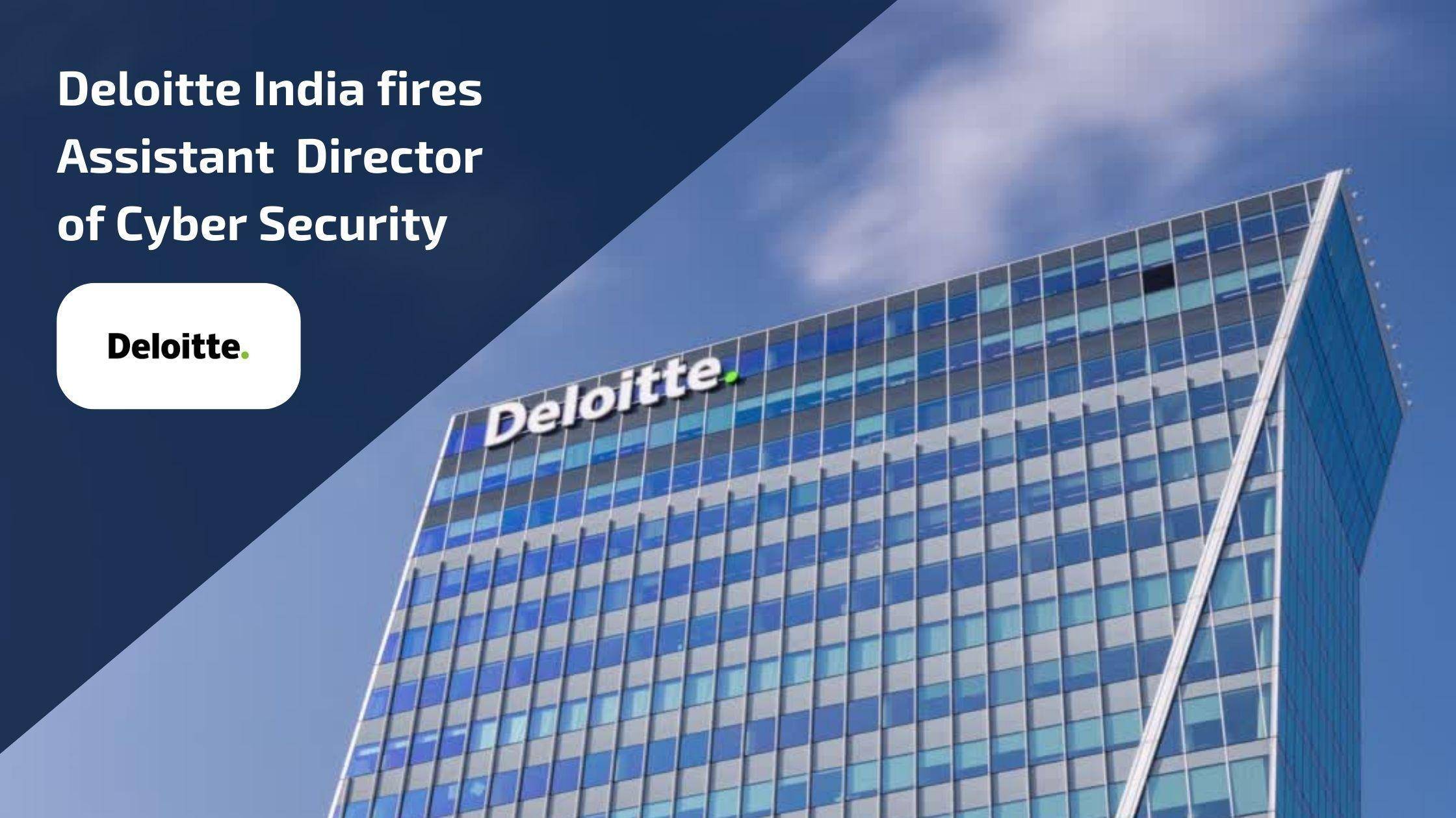 Deloitte India Fires Employee