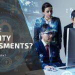What are Security Assessments?