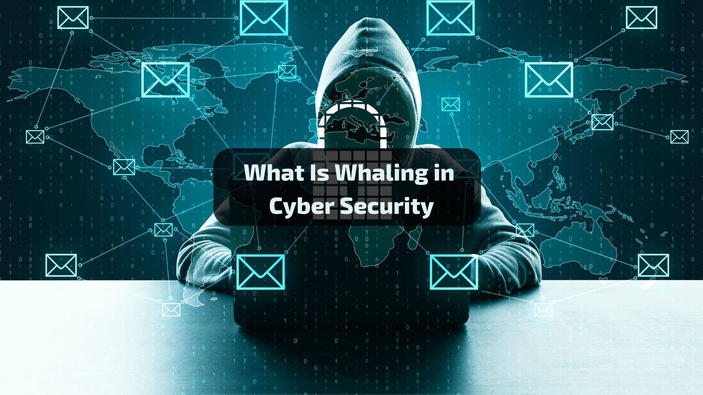 What is whaling in cyber security?