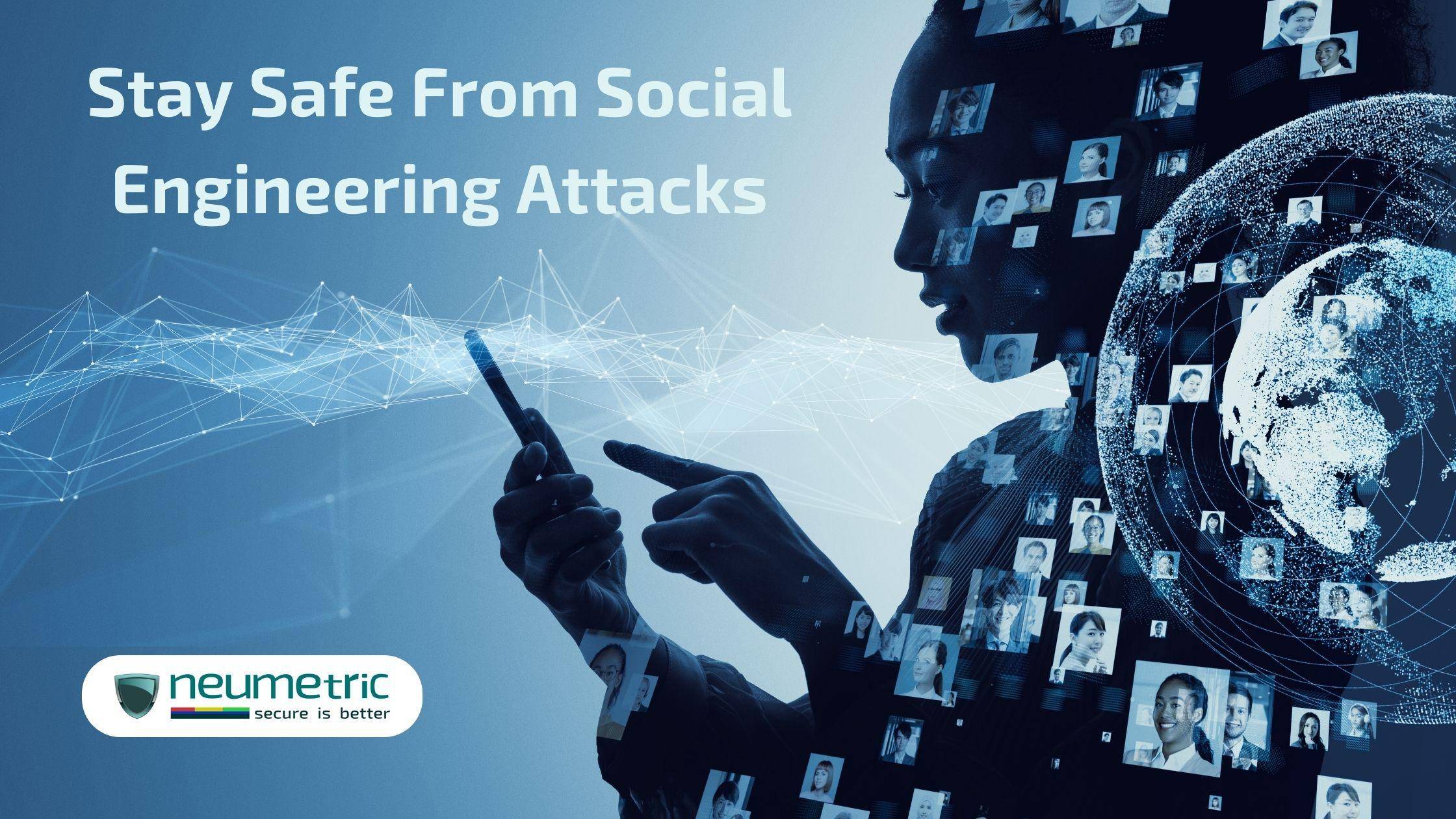 How can you protect yourself from social engineering?