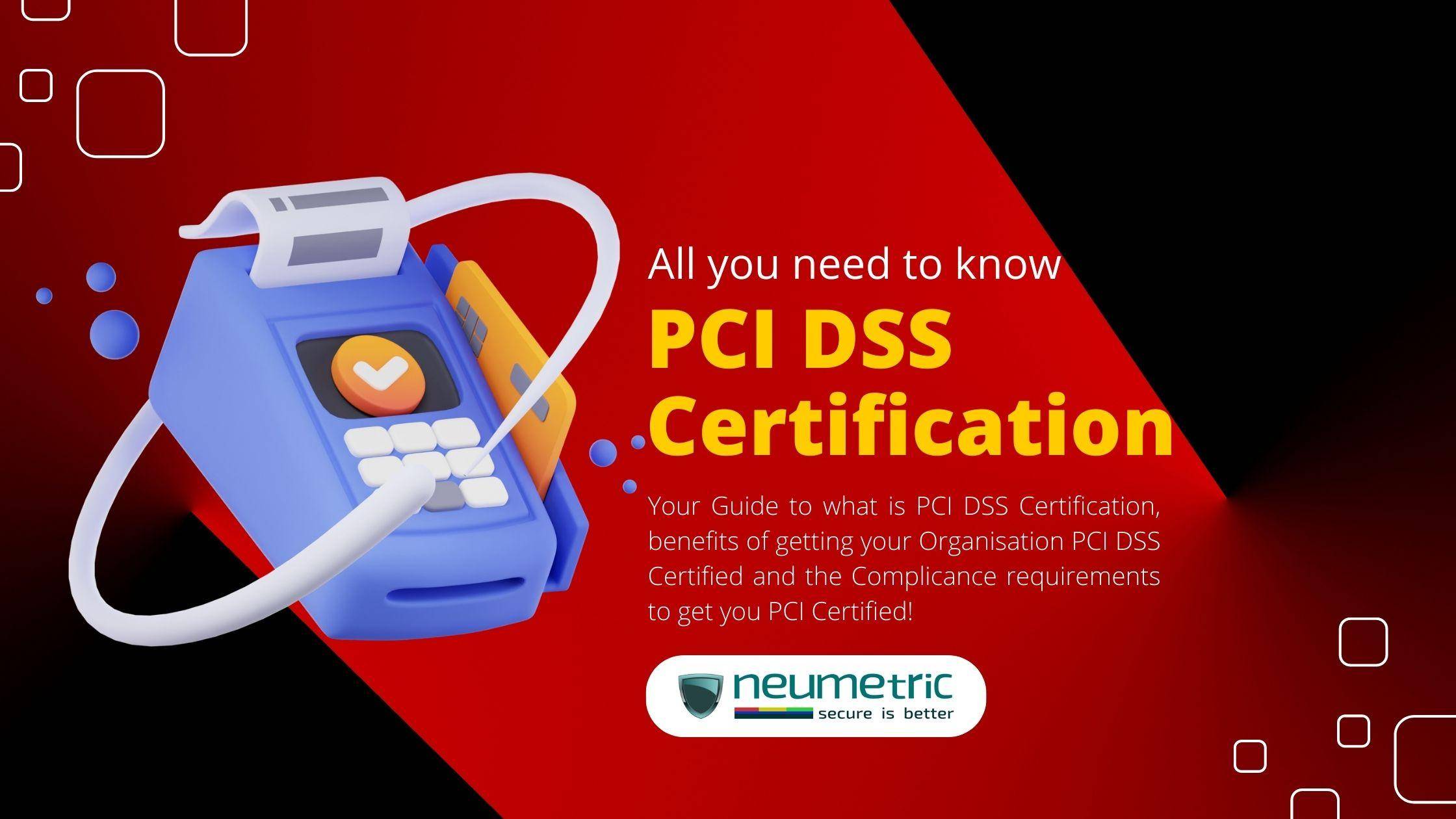 PCI DSS Certification – All you need to know