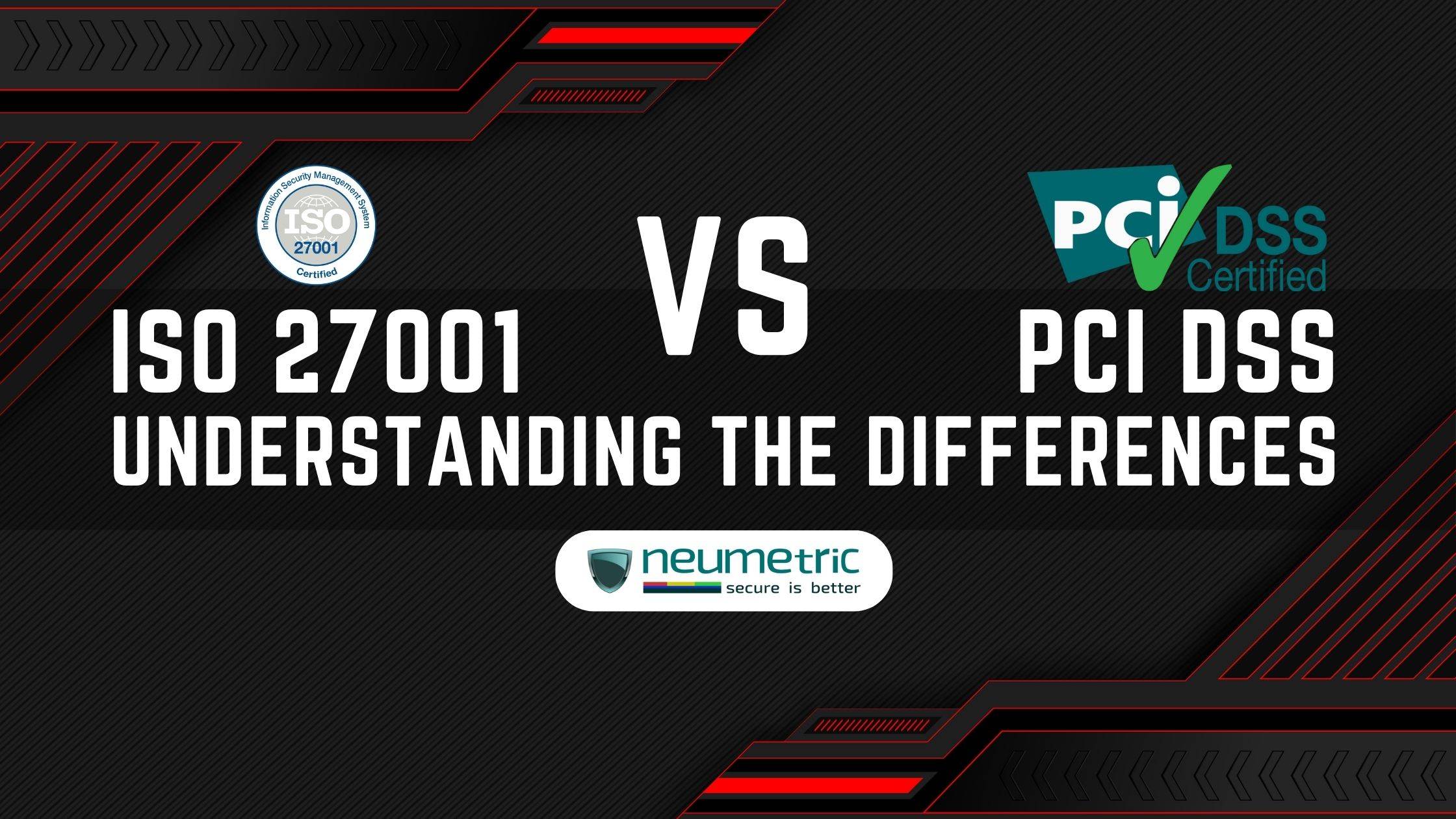 ISO 27001 vs PCI DSS: Understanding the Differences