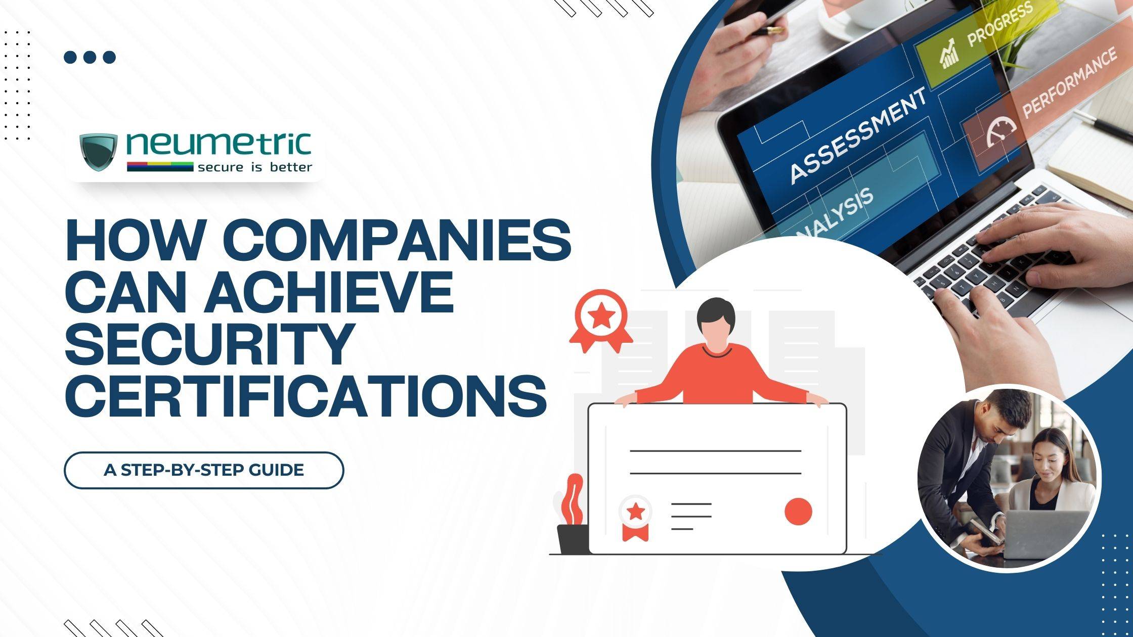 How should Companies achieve Security Certifications?