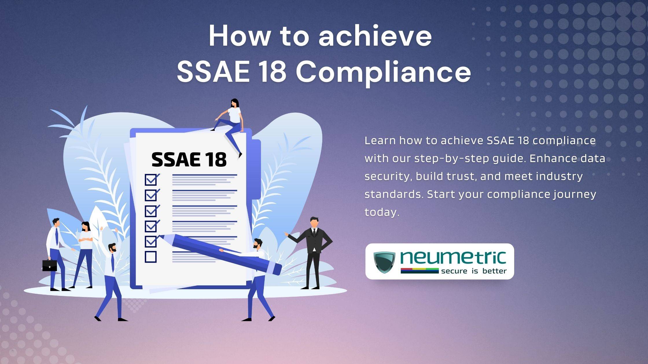 How to achieve SSAE 18 Compliance?
