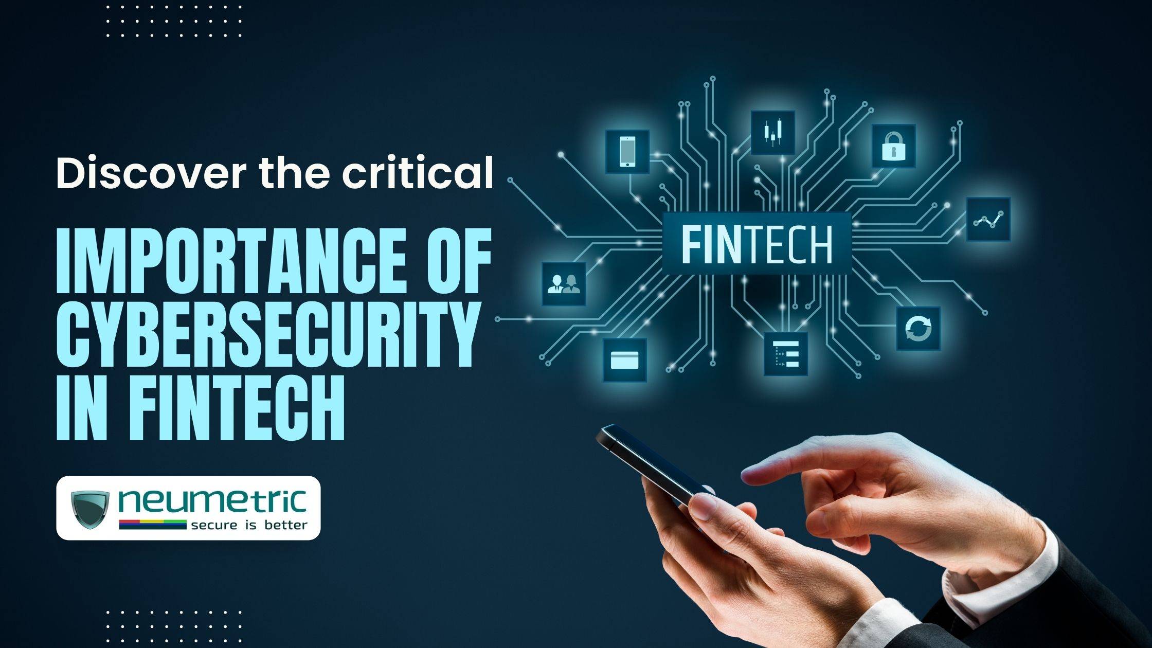 Importance of Cybersecurity in Fintech
