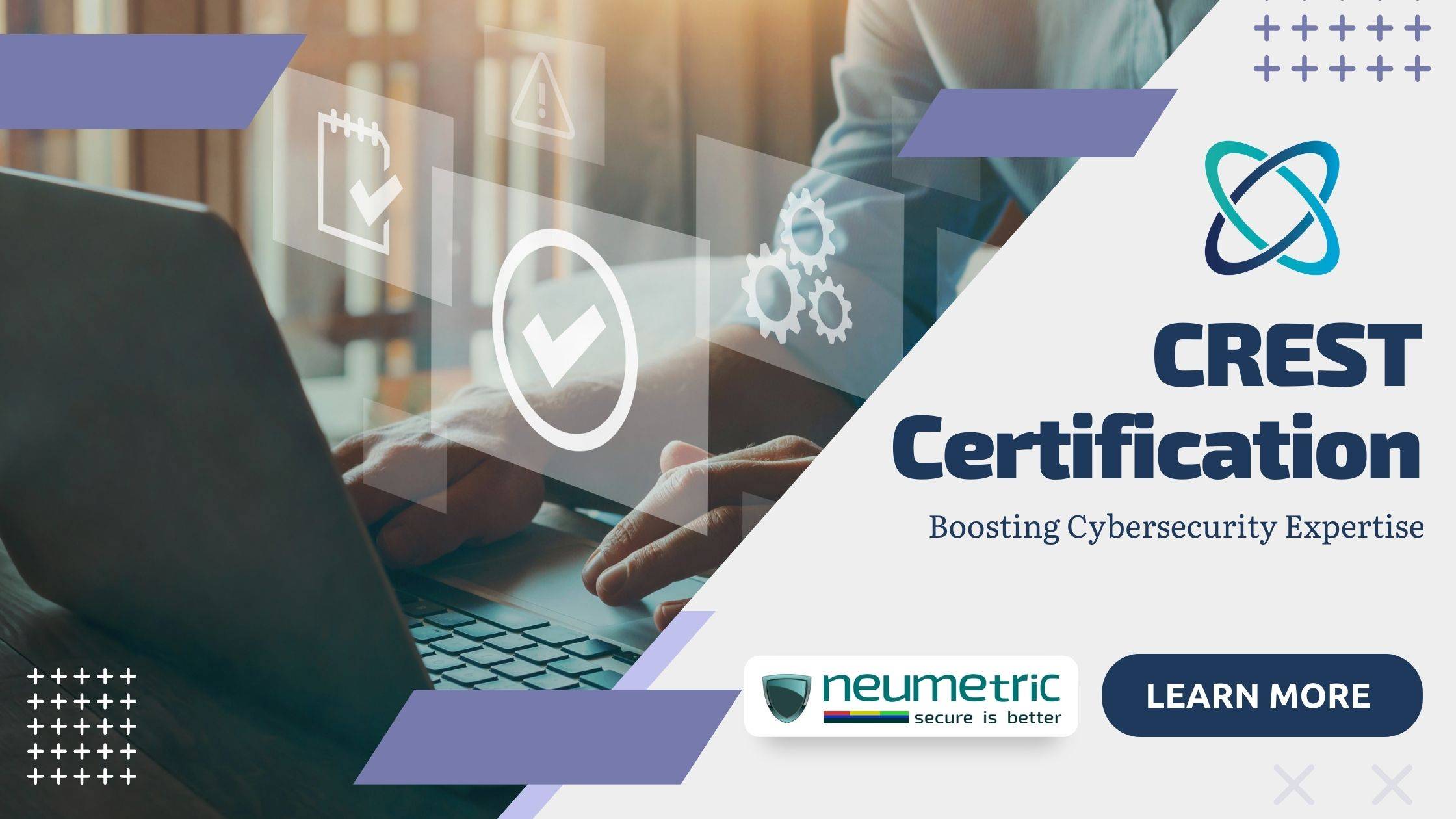 CREST Certification: Boosting Cybersecurity Expertise