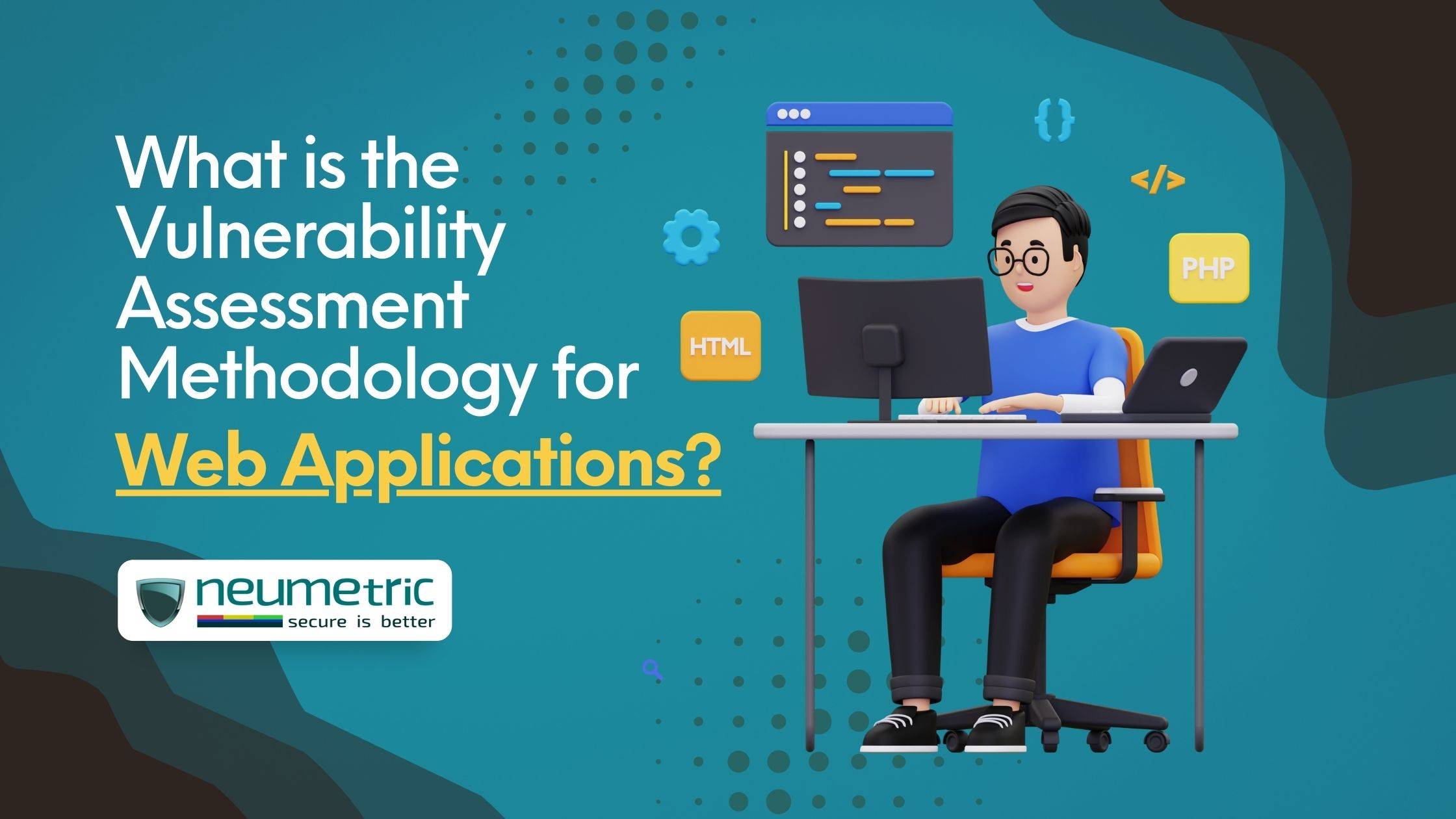 What is the Vulnerability Assessment Methodology for Web Applications? 
