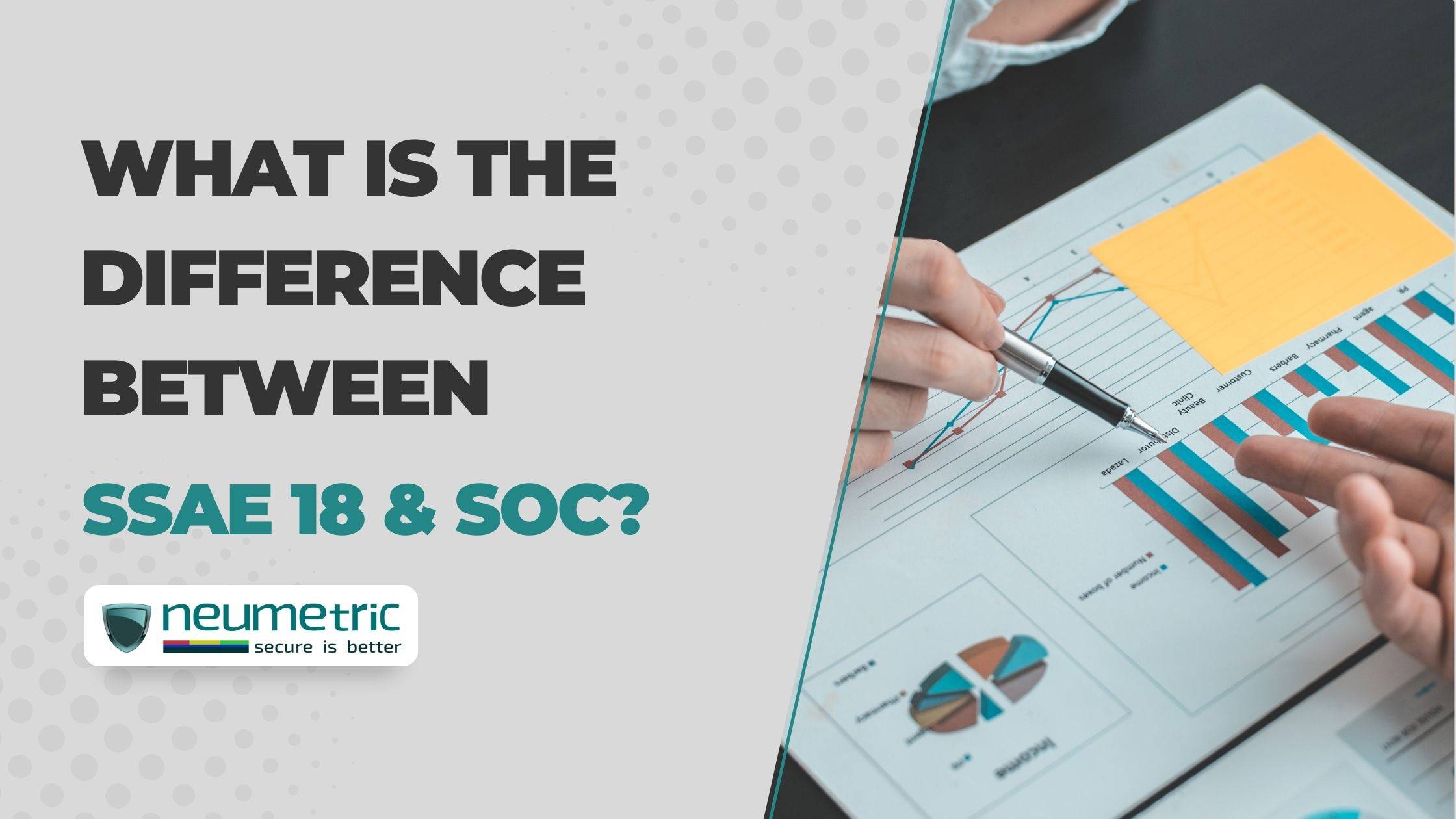 What is the difference between SSAE 18 & SOC?