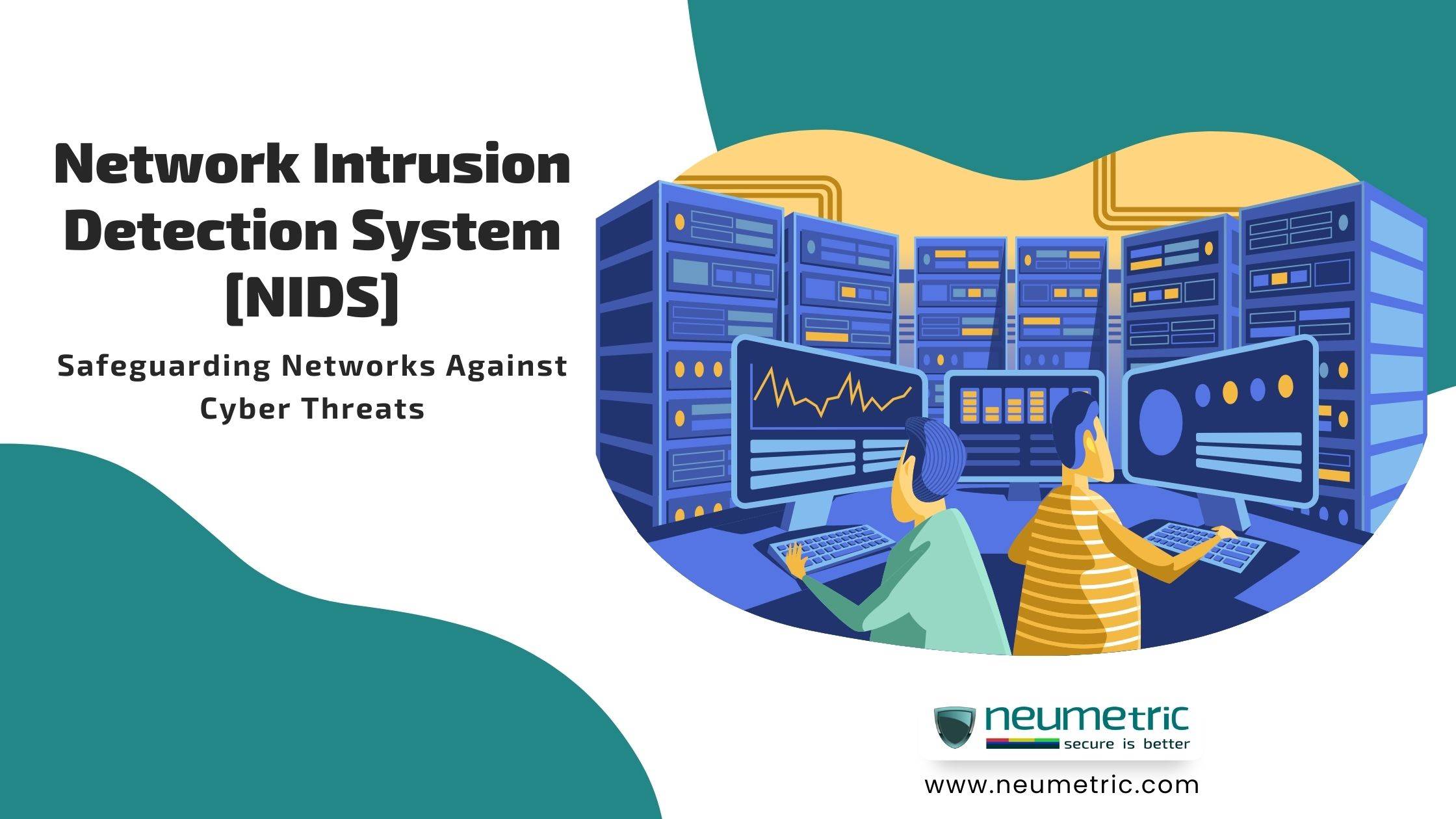 NIDS Intrusion Detection System) Safeguarding Networks