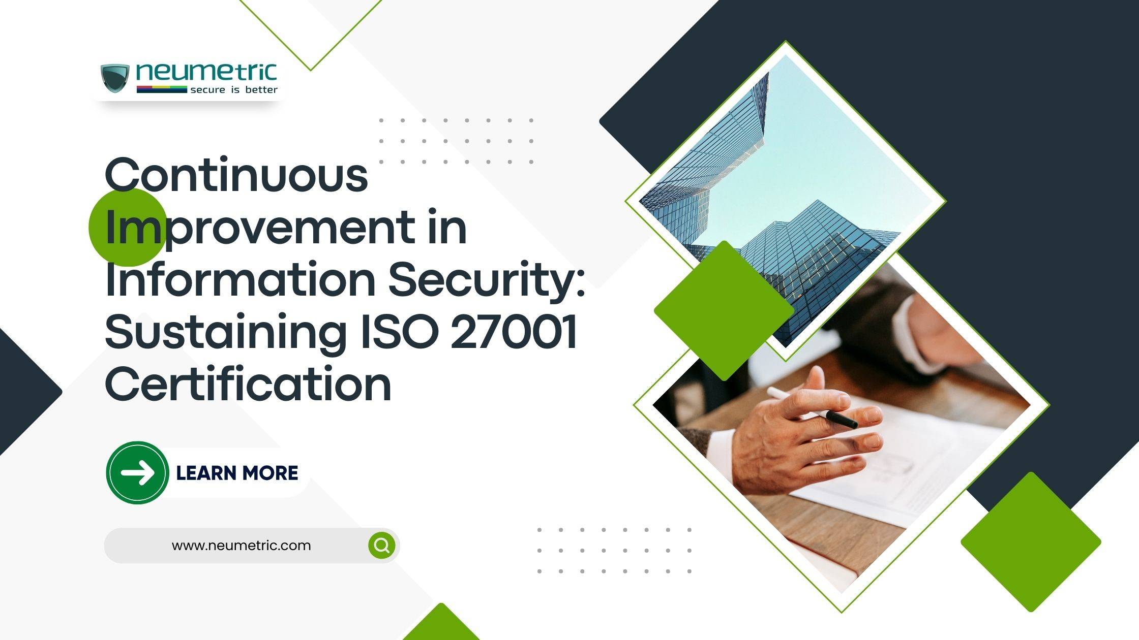 Continuous Improvement In Information Security: Sustaining ISO 27001 Certification