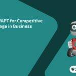 Leveraging VAPT for Competitive Advantage in Business