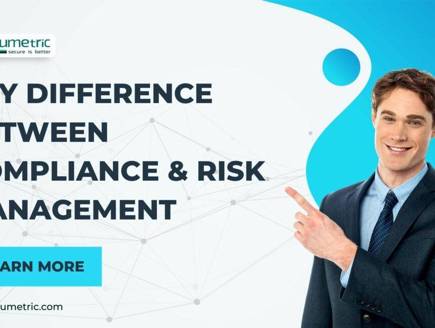 Key difference between Compliance & Risk Management