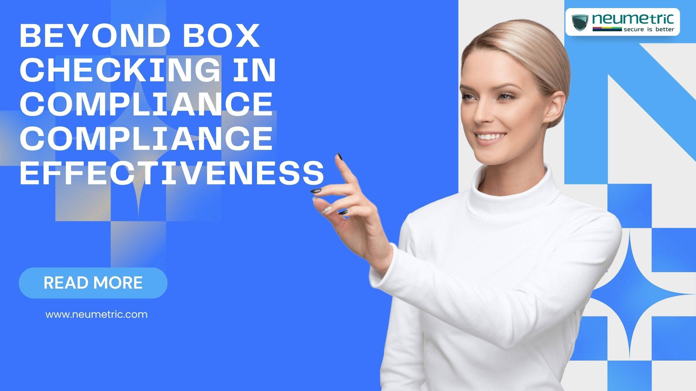 Beyond Box-Checking in Compliance – Compliance Effectiveness