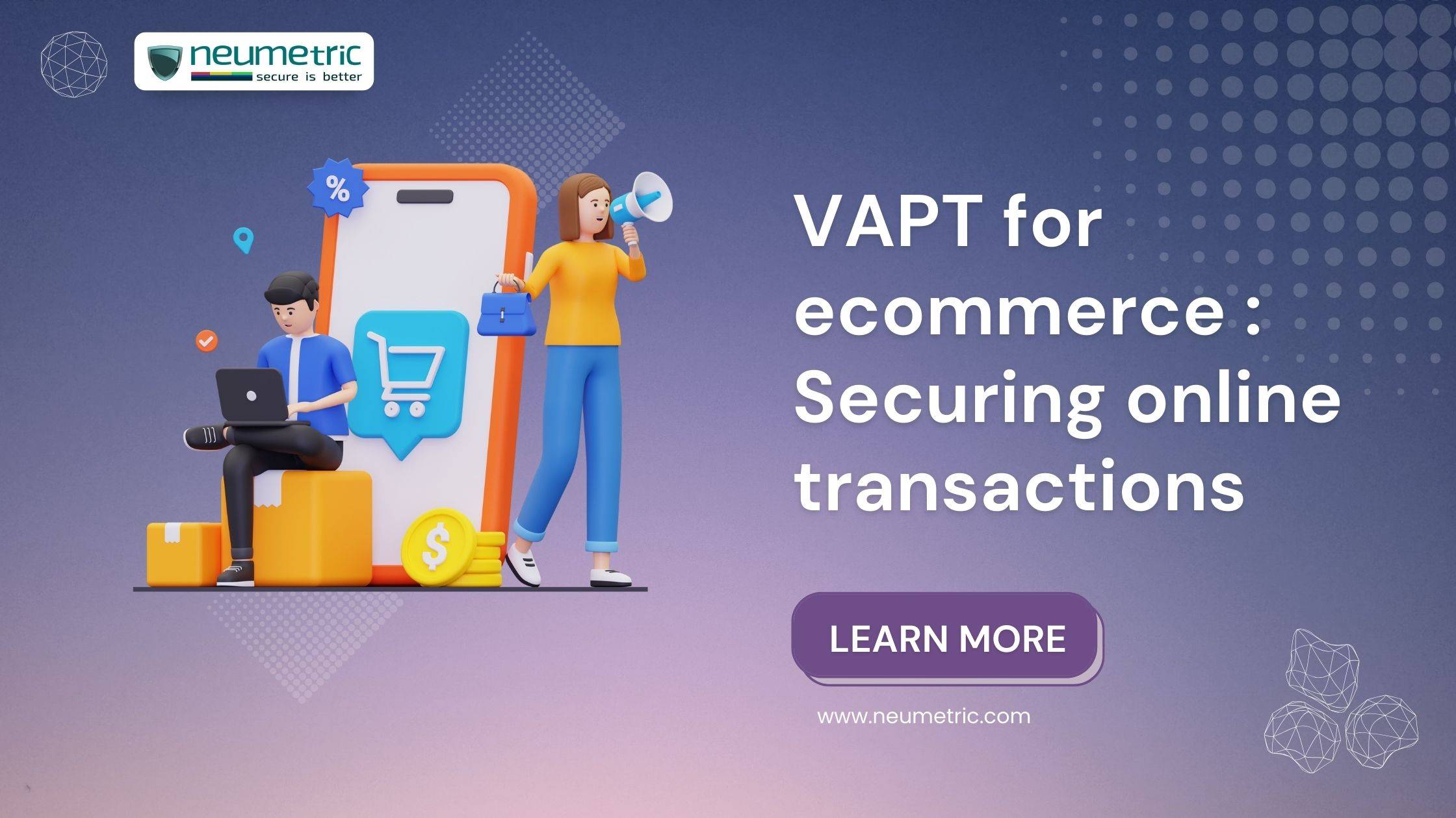 VAPT for e-commerce: Securing online transactions