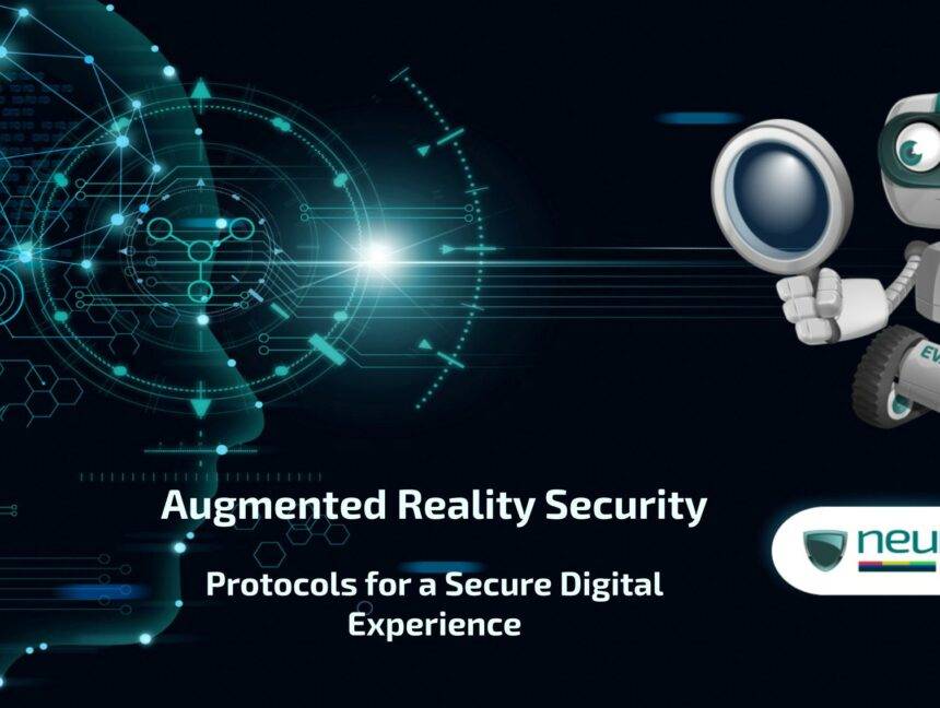 Augmented Reality Security: Protocols for a Secure Digital Experience