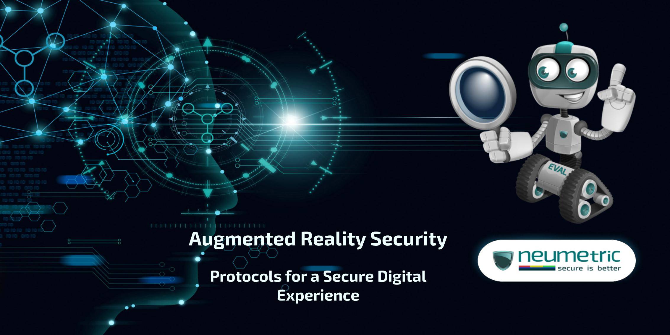 Augmented Reality Security: Protocols for a Secure Digital Experience