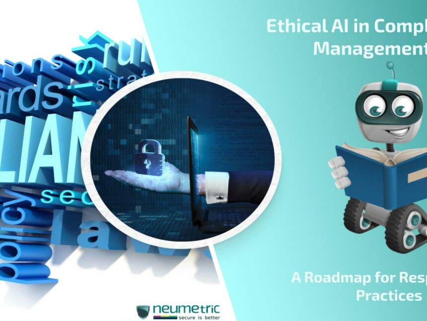 Ethical AI in Compliance Management: A Roadmap for Responsible Practices