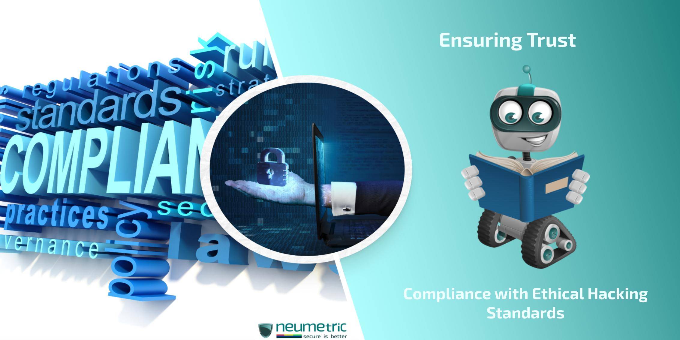 Ensuring Trust: Compliance with Ethical Hacking Standards