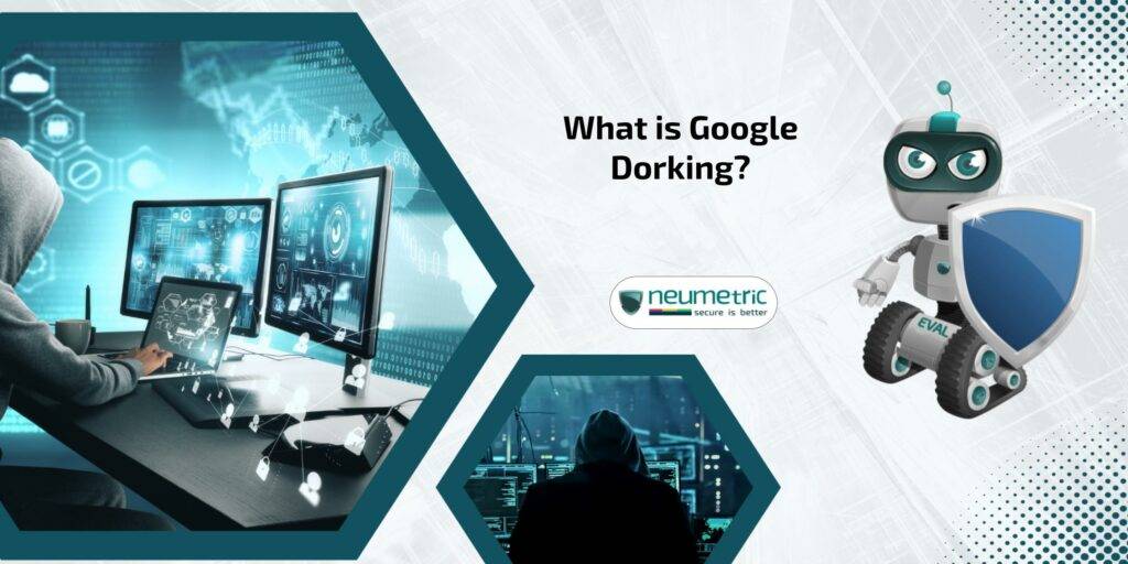 What is Google Dorking?