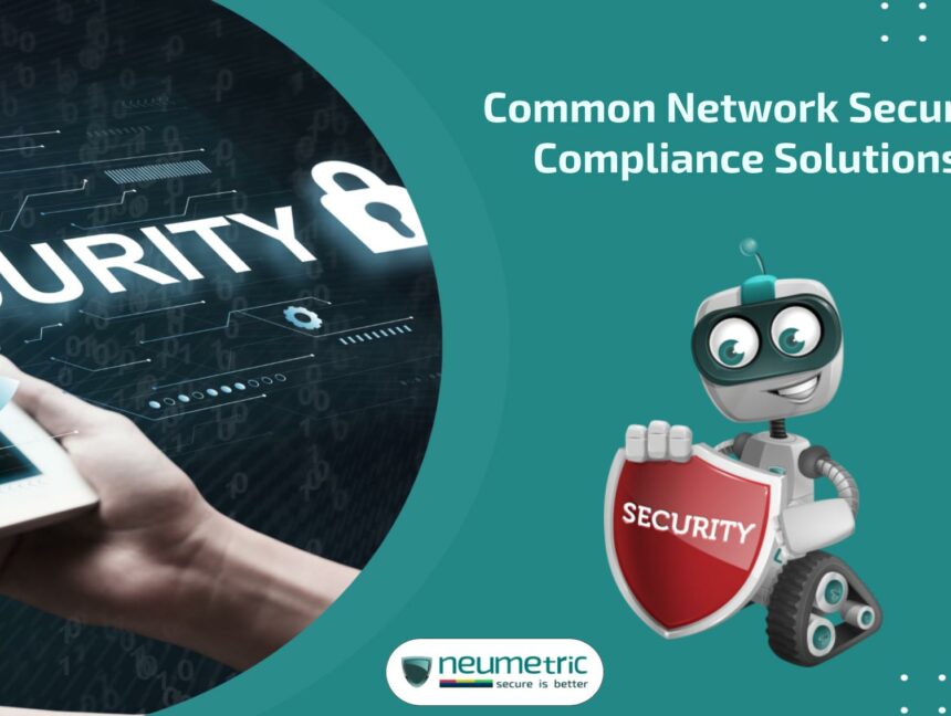 Common Network Security Compliance Solutions