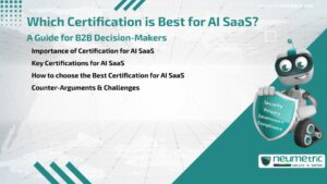 Journal (General Articles) | Neumetric Which Certification is Best for AI SaaS? A Guide for B2B Decision-Makers