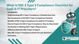 Journal (General Articles) | Neumetric What is SOC 2 Type 2 Compliance Checklist for SaaS & IT Providers?