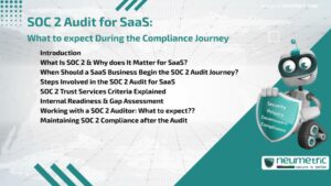 Journal (General Articles) | Neumetric SOC 2 Audit for SaaS: What to expect?? During the Compliance Journey