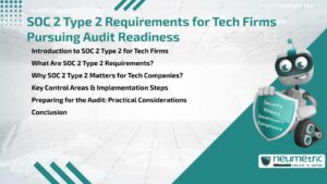 SOC 2 Type 2 Requirements for Tech Firms Pursuing Audit Readiness