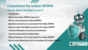 Journal (General Articles) | Neumetric Consultant for Indian DPDPA: How to Select the Right Expert?