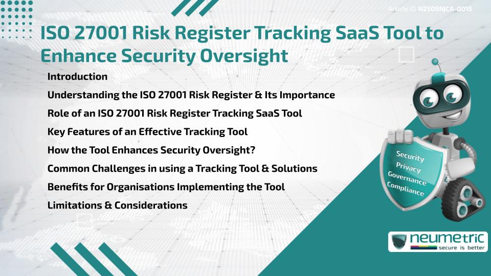 While designed for ISO 27001, it can be adapted to other Risk Management Frameworks.