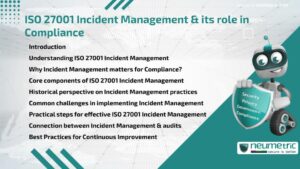 Journal (General Articles) | Neumetric ISO 27001 Incident Management & its role in Compliance
