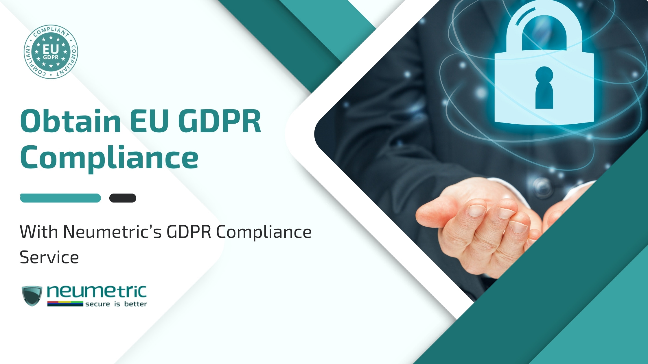 Obtain GDPR Compliance quickly & reliably through Neumetric!