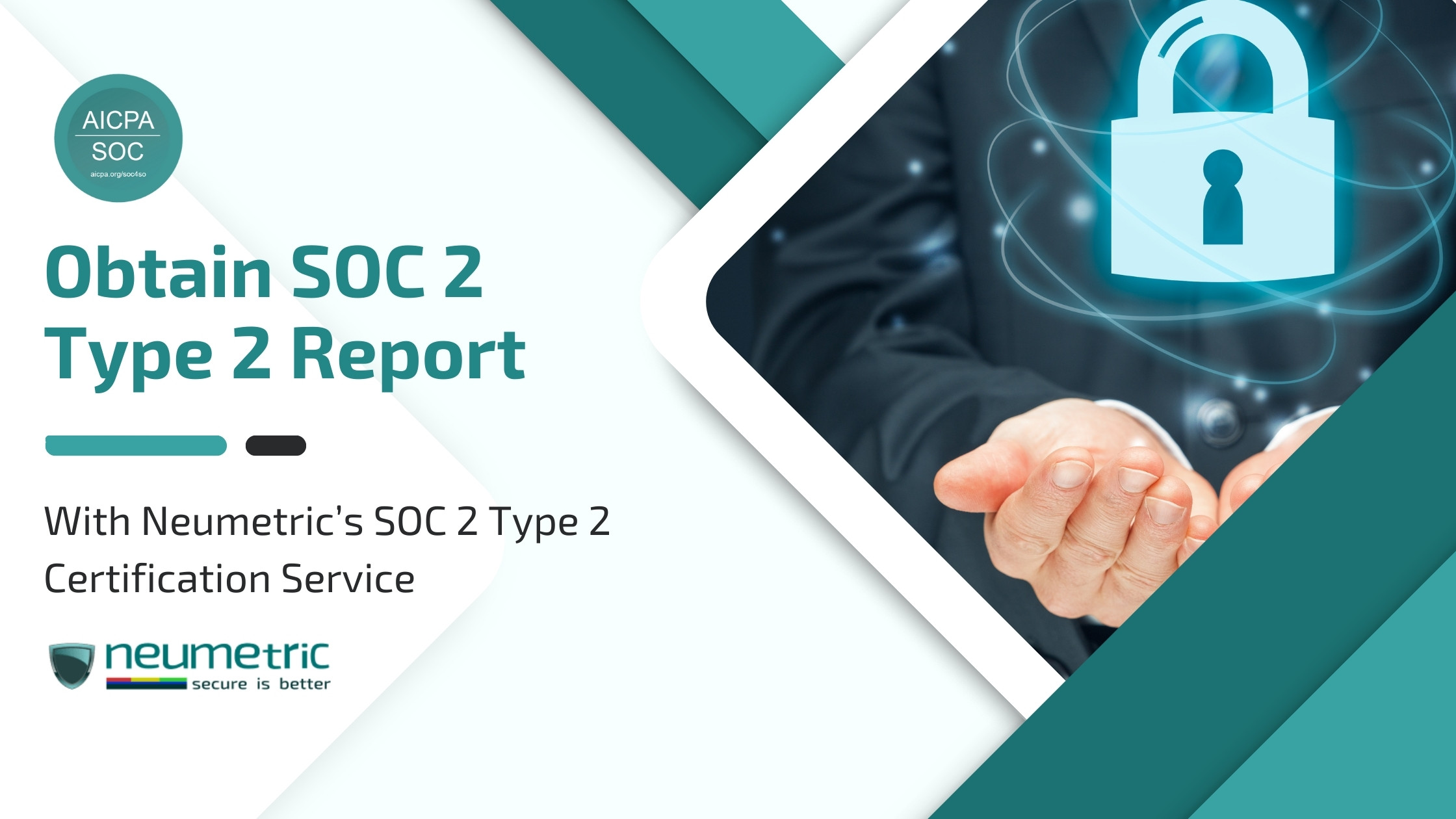 Obtain SOC 2 Report quickly and reliably through Neumetric!