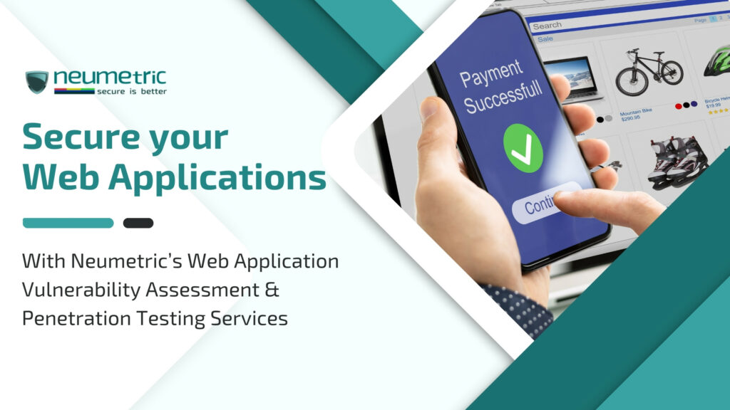 Secure Web Applications by our Web Application VAPT Service!