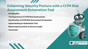 Journal (General Articles) | Neumetric Enhancing Security Posture with a CCPA Risk Assessment Automation Tool