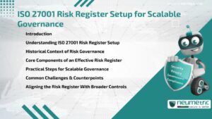 Journal (General Articles) | Neumetric ISO 27001 Risk Register Setup for Scalable Governance