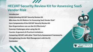 Journal (General Articles) | Neumetric HECVAT Security Review Kit for Assessing SaaS Vendor Risk