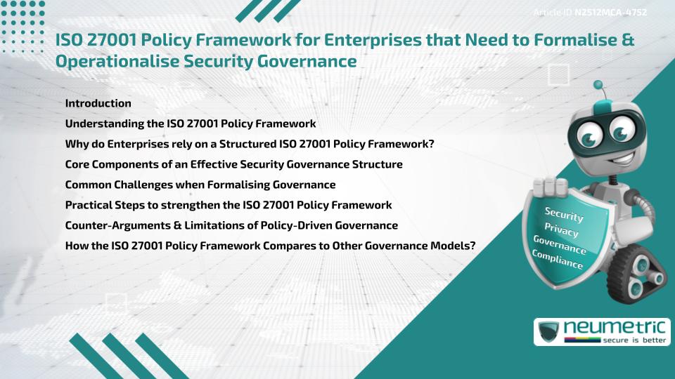 ISO 27001 Policy Framework for Enterprises that Need to Formalise & Operationalise Security Governance