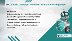 Journal (General Articles) | Neumetric SOC 2 Audit Oversight Model for Executive Management
