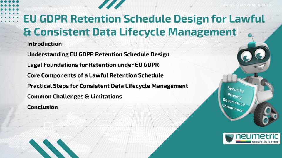 EU GDPR Retention Schedule Design for Lawful & Consistent Data Lifecycle Management