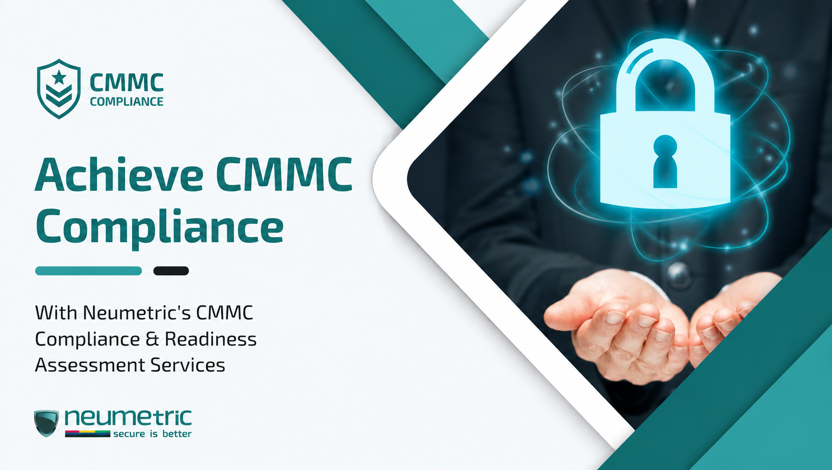 CMMC Compliance & Readiness - Cybersecurity Maturity Model Certification is a critical requirement for organisations within the Defense Industrial Base and businesses handling Controlled Unclassified Information .  | Neumetric